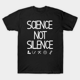 science not silence, space of science T-Shirt